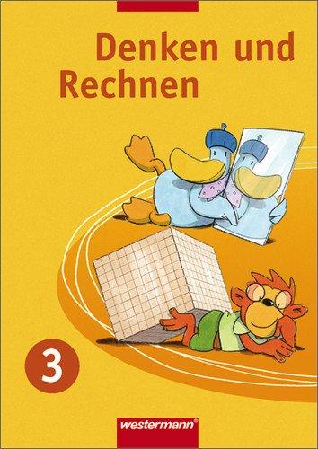 Denken und Rechnen - Ausgabe für Grundschulen 2004: Denken und Rechnen für Grundschulen in Niedersachsen, Nordrhein-Westfalen und Schleswig-Holstein: Schülerband 3