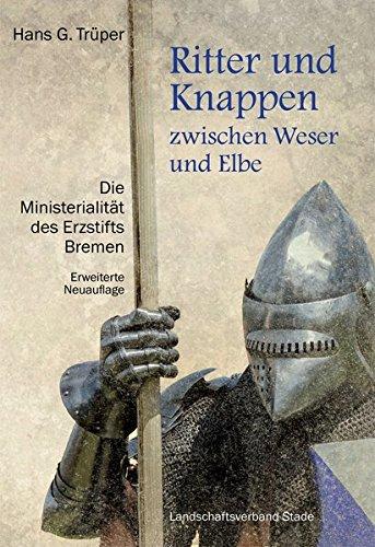 Ritter und Knappen zwischen Weser und Elbe - erweiterte Neuauflage (Schriftenreihe des Landschaftsverbandes der ehemaligen Herzogtümer Bremen und Verden)