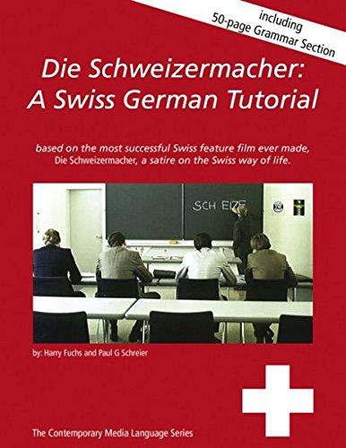 Die Schweizermacher: A Swiss German Tutorial