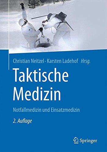 Taktische Medizin: Notfallmedizin und Einsatzmedizin