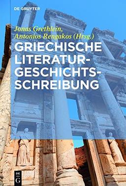 Griechische Literaturgeschichtsschreibung: Traditionen, Probleme und Konzepte