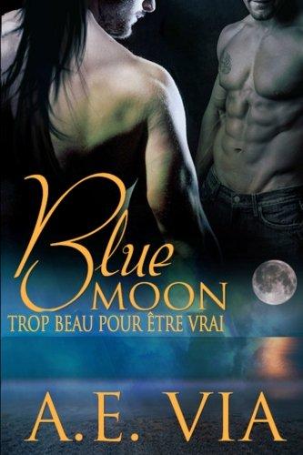 Blue Moon: Trop Beau Pour Etre Vrai