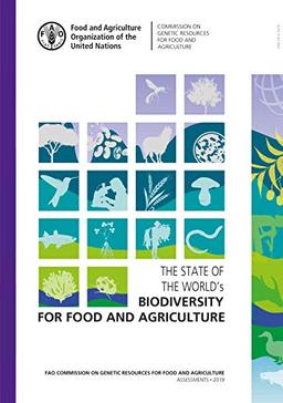 The State of the World's Biodiversity for Food and Agriculture