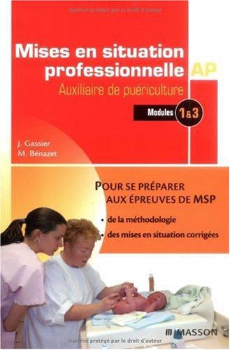 Mises en situation professionnelle AP auxiliaire de puériculture : modules 1 & 3