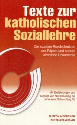 Texte zur katholischen Soziallehre: Die sozialen Rundschreiben der Päpste und andere kirchliche Dokumente