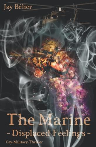 The Marine: - Displaced Feelings -