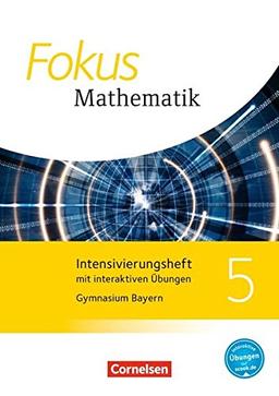 Fokus Mathematik - Bayern - Ausgabe 2017 / 5. Jahrgangsstufe - Intensivierungsheft  mit interaktiven Übungen auf scook.de