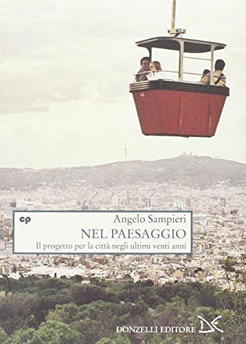 Nel paesaggio. Il progetto per la città negli ultimi vent'anni