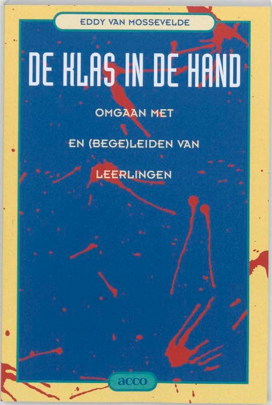 De klas in de hand: omgaan met en (bege)leiden van leerlingen