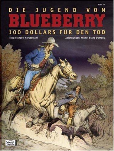 Blueberry 45 Jugend (16): 100 Dollar für den Tod