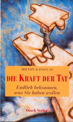 Die Kraft der Tat