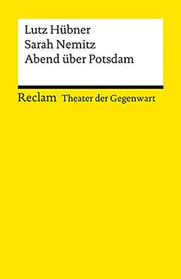 Abend über Potsdam: [Theater der Gegenwart] (Reclams Universal-Bibliothek)