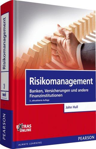 Risikomanagement: Banken, Versicherungen und andere Finanzinstitutionen (Pearson Studium - Economic BWL)