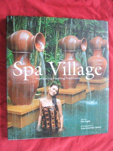 Spa Village: Honouring Healing Traditions