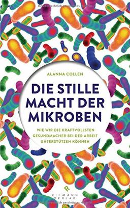 Die stille Macht der Mikroben: Wie wir die kraftvollsten Gesundmacher bei der Arbeit unterstützen können