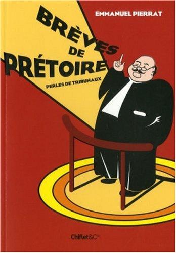 Brèves de prétoire : perles de tribunaux