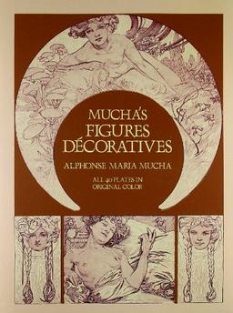 Mucha's Figures Decoratives (Dover Fine Art, History of Art)