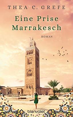 Eine Prise Marrakesch: Roman