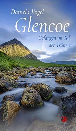 Glencoe - Gefangen im Tal der Tränen: Liebe muss Jahrhunderte überdauern