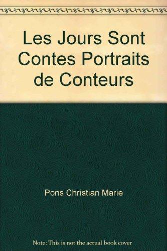 LES JOURS SONT CONTES PORTRAITS DE CONTEURS