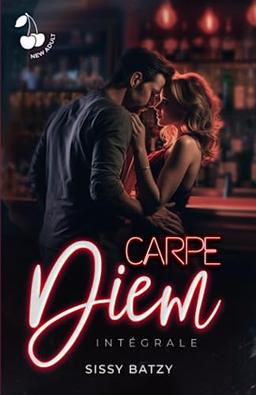 Carpe Diem - L'intégrale (romance en français): Romance New Adult