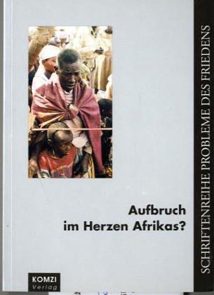 Aufbruch im Herzen Afrikas? Kongo ( Zaire), Ruanda und Burundi