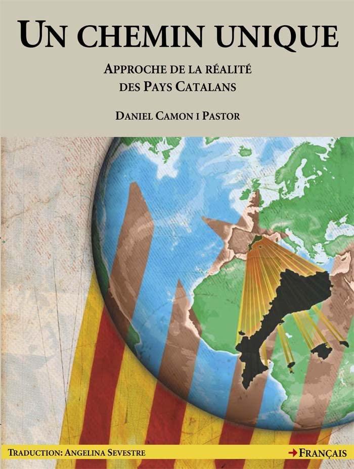 Un Chemin Unique: Approche de la réalité des Pays Catalans