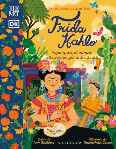 Frida Kalho. The Met (Enciclopedia per ragazzi)