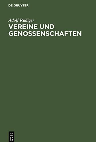 Vereine und Genossenschaften: Ein Beitrag zum Verständnis der Vereins- und Genossenschafts-Gesetzgebung