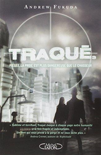 Traqué. Vol. 3. Piégée, la proie est plus dangereuse que le chasseur