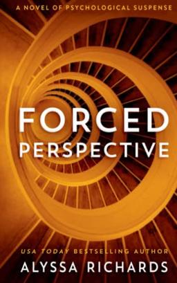 Forced Perspective: A Novel of Domestic Suspense