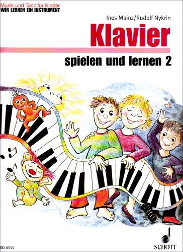 Klavier Spielen + Lernen 2 Klavierheft 2. Klavier