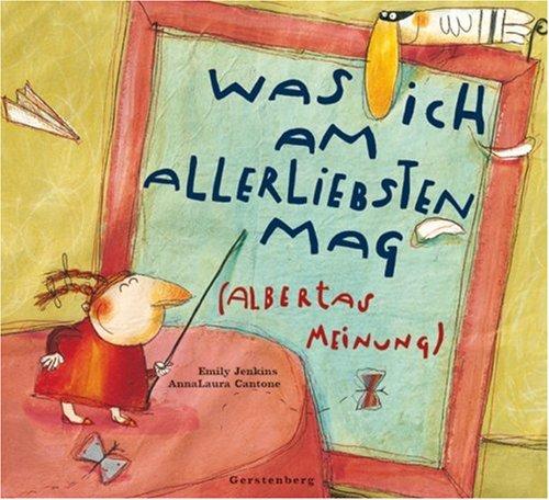 Was ich am allerliebsten mag: (Albertas Meinung)