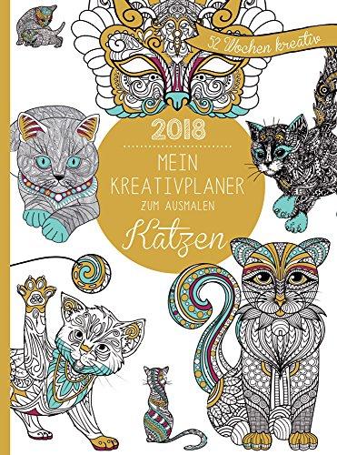 Mein Kreativplaner zum Ausmalen 2018: Katzen