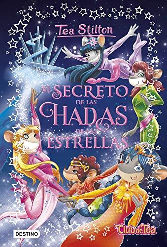 El secreto de las Hadas de las Estrellas (Tea Stilton. Libros especiales)