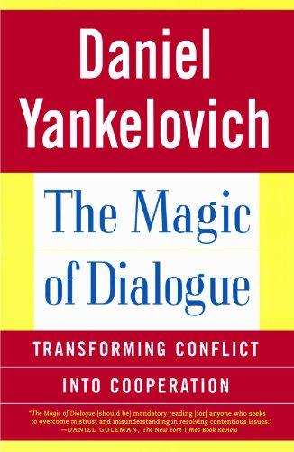 The Magic of Dialogue: Transforming Conflict into Cooperation