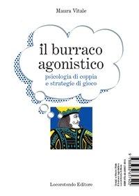 Il burraco agonistico-Il manuale del burraco