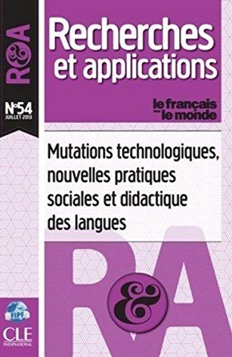 Français dans le monde, recherches et applications (Le), n° 54. Mutations technologiques, nouvelles pratiques sociales et didactique des langues