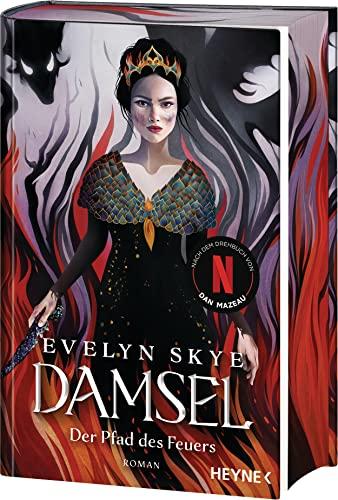 Damsel – Der Pfad des Feuers: Mit farbig gestaltetem Buchschnitt – nur in limitierter Erstauflage der gedruckten Ausgabe - Roman