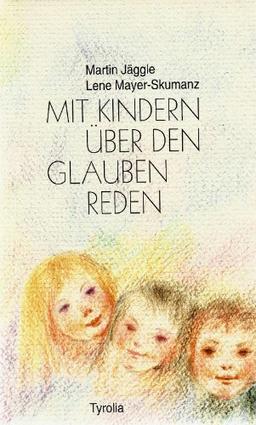 Mit Kindern über den Glauben reden