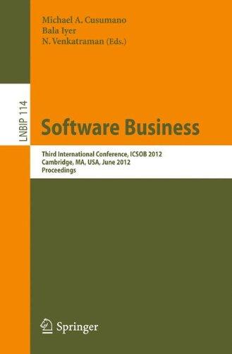 Software Business: Third International Conference, ICSOB 2012, Cambridge, MA, USA, June 18-20, 2012, Proceedings (Lecture Notes in Business Information Processing)