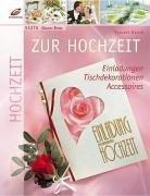 Zur Hochzeit: Einladungen, Tischdekorationen, Accessoires