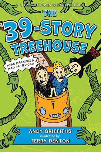 The 39-Story Treehouse: Mean Machines & Mad Professors! (13 Story Treehouse)