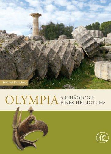 Olympia. Archäologie eines Heiligtums (Zaberns Bildbände zur Archäologie)