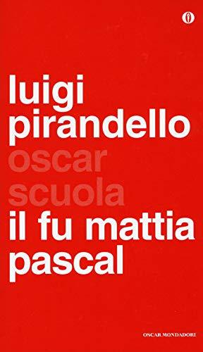 Il fu Mattia Pascal (Oscar scuola)