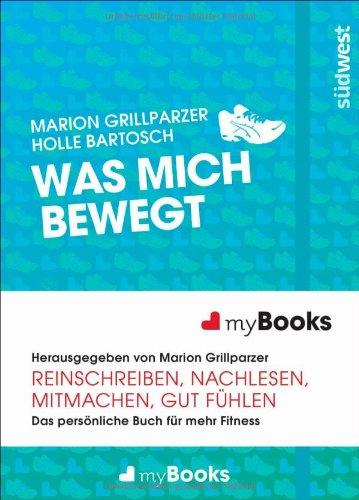 myBook - Was mich bewegt: Das persönliche Buch für mehr Fitness: reinschreiben, nachlesen, mitmachen, gut fühlen