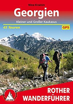 Georgien: Kleiner und Großer Kaukasus. 45 Touren. Mit GPS-Tracks (Rother Wanderführer)