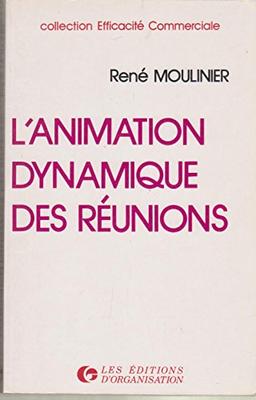 L'Animation dynamique des réunions : Comment négocier face à un groupe