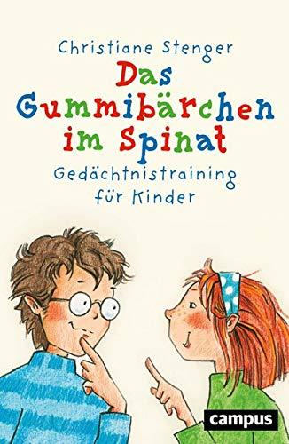 Das Gummibärchen im Spinat: Gedächtnistraining für Kinder