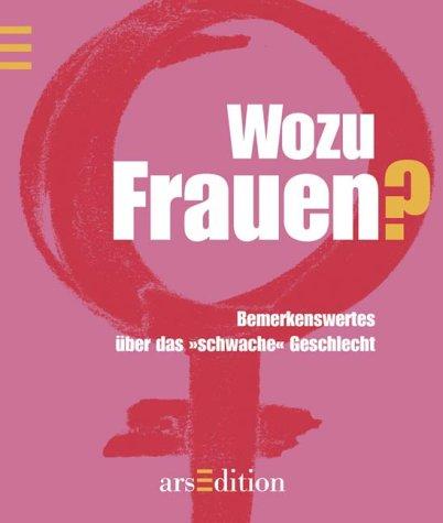 Wozu Frauen?